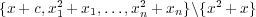        2          2        2
{x + c,x1 +x1,...,xn + xn}∖{x + x}
     